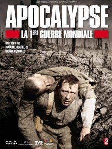 Apocalypse - La 1ère Guerre Mondiale 