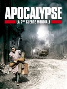 Apocalypse - La 2ème Guerre Mondiale 