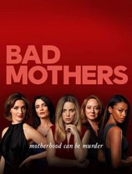 Bad Mothers 