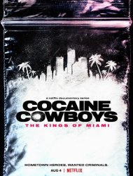 Cocaine Cowboys : Les Rois de Miami 