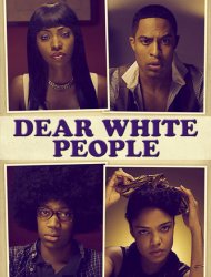 Dear White People 