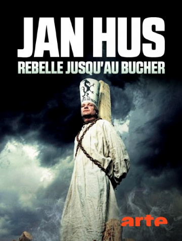 Jan Hus : Rebelle jusqu'au bûcher 