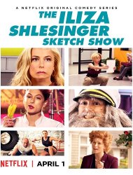 The Iliza Shlesinger Sketch Show saison 1 poster